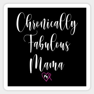 Chronically fabulous Mama Sticker